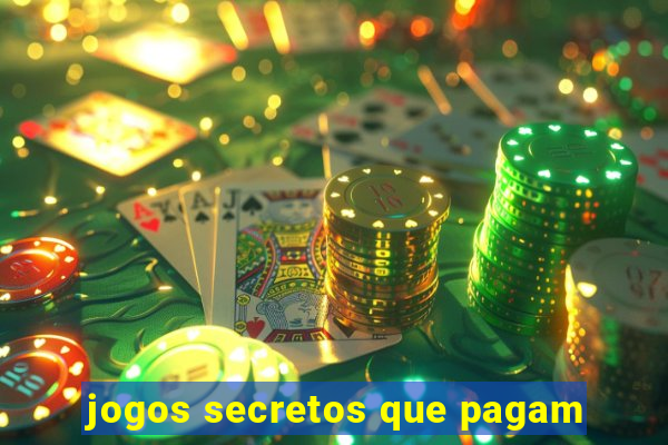 jogos secretos que pagam